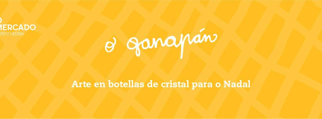 O Ganapán do Nadal: Arte en botellas de cristal para o Nadal