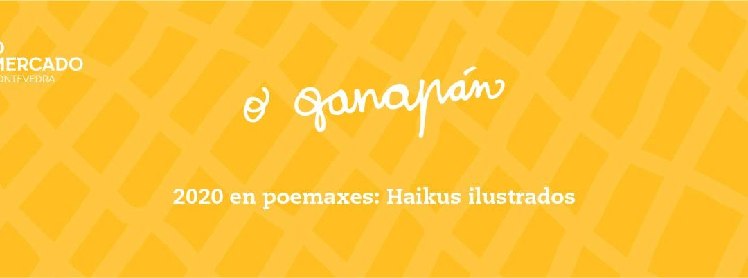 O Ganapán do Nadal: 2020 en poemaxes, Haikus ilustrados