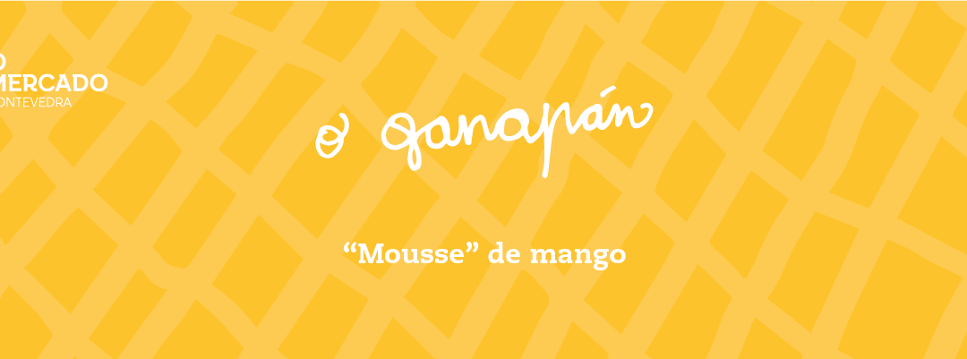 O Ganapán (Espazo GASTRO): “Mousse” de mango