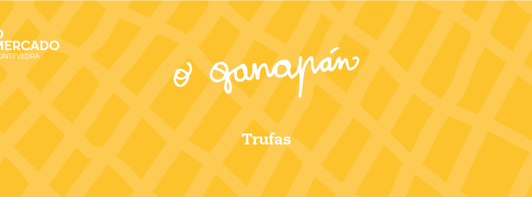 O Ganapán (espazo GASTRO).Trufas